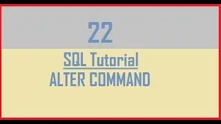 Tutorial 22 : ALTER Command