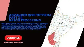 Advanced QGIS Tutorial Part 3 || Batch processing