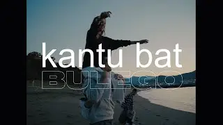 BULEGO - Kantu Bat