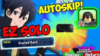 How to EZ Solo Dueled Raid & Get Kirito 7 Star AUTOSKIP (VRTOKEN)! | All Star Tower Defense Guide