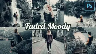 Faded Moody Color Grading Effect in Photoshop | Photoshop Tutorial