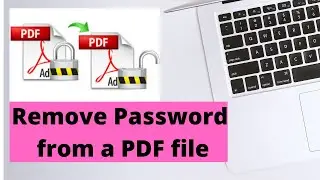 How to Remove password from a PDF file