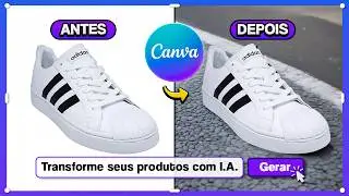 NOVIDADE CANVA! Novo App no Canva para transformar as fotos dos seus produtos com I.A.