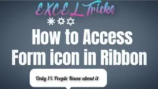 Excel Tips and Tricks - How to Insert Form Icon in Excel Ribbon | Best Excel Formula