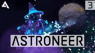 Astroneer. Новые горизонты #3