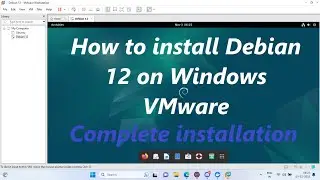 How to install Debian 12 in VMware