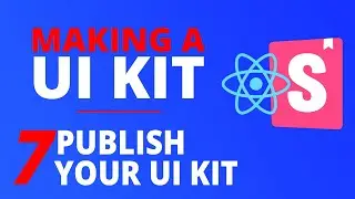 Build a React Storybook UI Kit - 7. Publish UI Kit