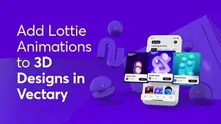 How to add Lottie Animations to 3D Designs with Vectary