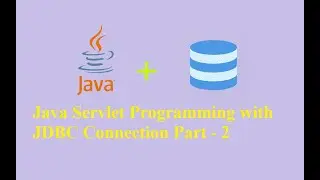 2 Java Servlet Programming with JDBC Connection Part-2