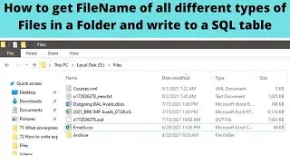 73 How to get FileName of all different types of Files in a Folder and write to a SQL table ?