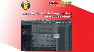 Tutorial Cara Menyimpan dan Menggunakan Preset VST Plugin