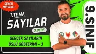 Gerçek Sayıların Üslü Gösterimi 3 |  9.Sınıf Matematik | Yeni Müfredat