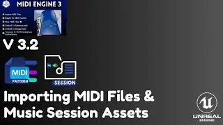 UE5 MidiEngine 3.2: Music Sessions and Importing MIDI files