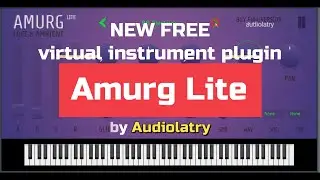 Amurg Lite by Audiolatry for FREE | PRESETS DEMO