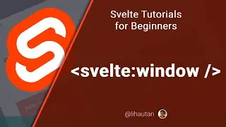 Svelte Tutorial for Beginners - svelte:window