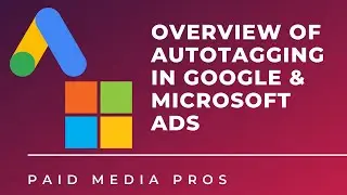 Auto-Tagging in Google Ads and Microsoft Ads