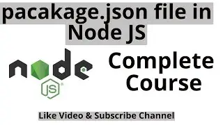 Node js Tutorial : #7 package.json file in Node js