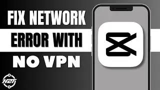 How to Fix Network Error in CapCut PC without VPN