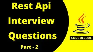 Rest/Restful Api Interview Questions and Answers | Part 2| Swagger Spring boot tutorial |Code Decode