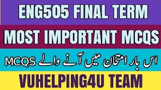 Eng505 Final Term Important Mcqs/  Eng505 Important Mcqs /Eng505 Most Important Mcqs 2023