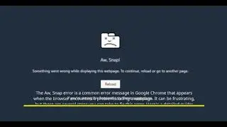 How to Fix the Aw Snap Error in Chrome Troubleshooting Guide