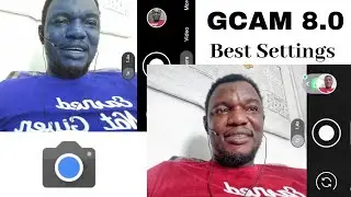 Best Gcam 8.0 Advanced Settings - Get DSLR Quality Photos.
