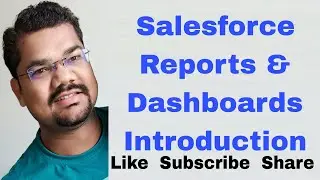 #51 Salesforce Reports and Dashboards - Introduction