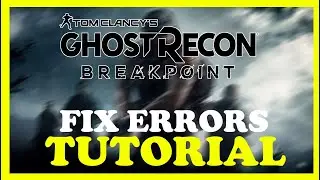 Ghost Recon Breakpoint– How to Fix All Errors – Complete Tutorial 2022