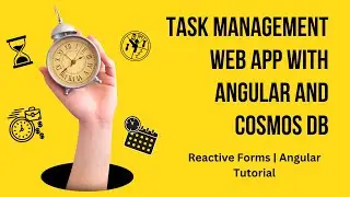 Creating a Task Management Web App with Angular and Cosmos DB | Reactive Forms | Angular Tutorial