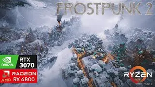 Frostpunk 2 Benchmark  - RTX 3070 - RX 6800 | Ultra Settings