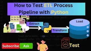 How to Test ETL Process Pipeline with Python