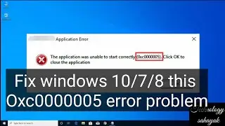 0xc0000005 fix || how to the application was unable to start correctly windows 10 / 8 / 7