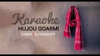 HUJOU GOARMI (KARAOKE VERSION)