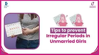 How to Treat Irregular Periods in Unmarried girls Naturally? - Dr. Prasuna Rani P | Doctors Circle