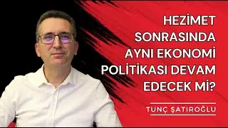 Hezimet Sonrasında Aynı Ekonomi Politikası Devam Edecek mi? 