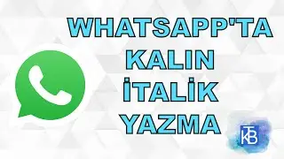 WhatsApp'ta kalın , italik , altı çizili , üstü çizili mesaj nasıl atılır?