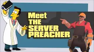 TF2 - Meet The Server Preacher