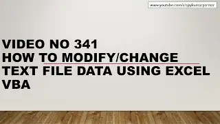 Learn Excel -Video 341 VBA How to change the Text Files Data - Highly recommended