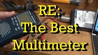 RE: Scotty Kilmers The Best Multimeter in the World and Why