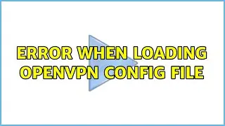 Ubuntu: Error when loading OpenVPN config file