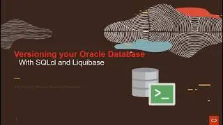 Demo: Using SQLcl and Liquibase to version your Oracle Database