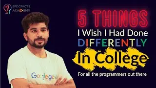 Don't Do These 5 Things in College - By a Google Software Engineer