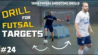 DRILL FOR FUTSAL TARGETS | 100x #FUTSAL SHOOTING DRILLS | #24