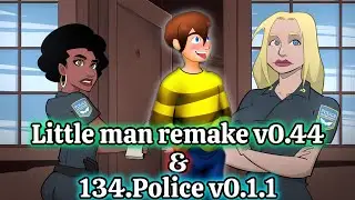 Little man remake v0.44 | 134 Police v0.1.1 | gamelike summertime saga 2d adult games