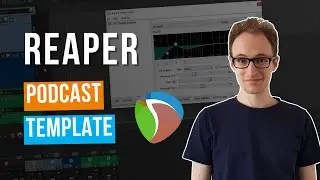 Reaper Podcast Template (For Editing, Mixing & Mastering)