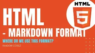 HTML Tutorial - 6 - Markdown format