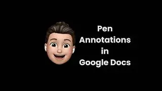 Pen Annotations in Google Docs