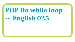 PHP Do while loop English | do while loop php english-vlr training