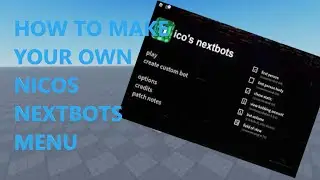 How to make your own NICOS NEXTBOTS menu in roblox studio 2022