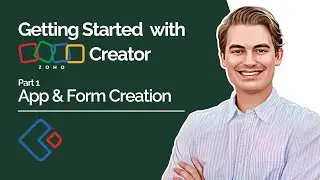 Getting Started With Zoho Creator Part 1 - App and Form Creation